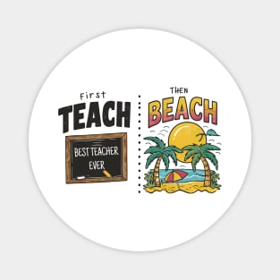 Best Teacher Ever Funny Summer Teacher Father's Day Magnet